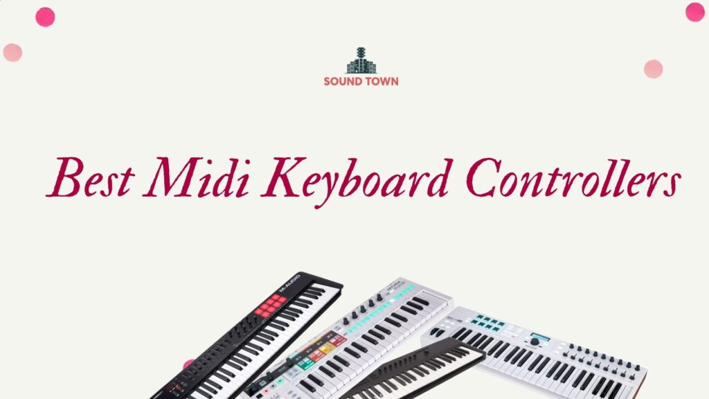 Best MIDI Keyboard Controller